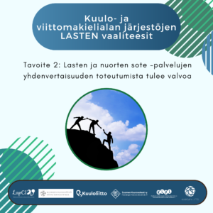 Tavoite 2: Lasten ja nuorten sote -palvelujen yhdenvertaisuuden toteutumista tulee valvoa.