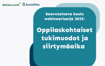 Ylhäällä Saavutettava koulu, Bovalliussäätiön ja Kuuloliiton logot. Keskellä tekstikehyksessä Saavutettava koulu webinaarisarja 2025: oppilaskohtaiset tukimuodot ja siirtymäaika teksti.