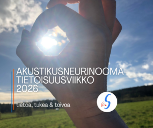 Akustikusneurinooma-tietoisuusviikko toukokuussa 2026. Tietoa, tukea, toivoa.